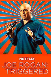 Joe Rogan: Triggered