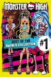 Monster High: Best Of The Ghouls - Volume 1 poster