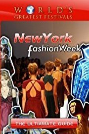 World's Greatest Festivals The Ultimate Guide to New York Fashion Week poster