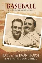 Babe and the Iron Horse: Babe Ruth and Lou Gehrig poster