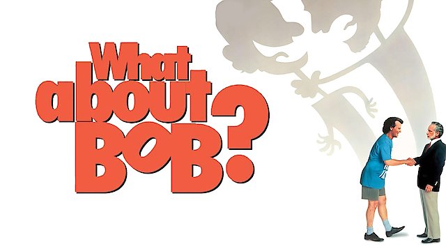 Watch What About Bob? Online