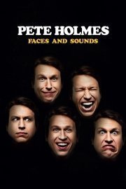 Pete Holmes: Faces and Sounds poster