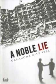 A Noble Lie: Oklahoma City 1995