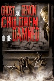 Ghost and Demon Children of the Damned poster