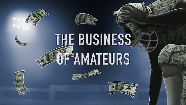 Watch The Business of Amateurs Online