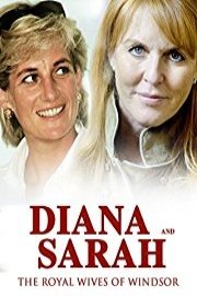 Diana and Sarah The Royal Wives of Windsor