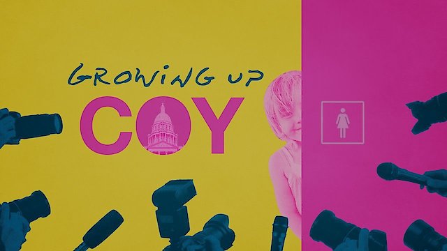 Watch Growing Up Coy Online