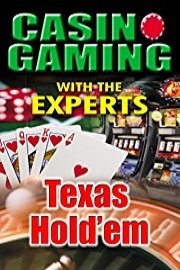 Casino Gaming With the Experts: Texas Hold'Em