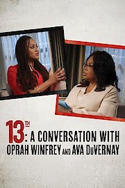 13TH: A Conversation with Oprah Winfrey & Ava DuVernay poster