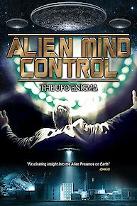 Alien Mind Control: The UFO Enigma