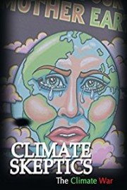 Climate Skeptics: The Climate War