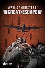 WWII Dambusters' Great Escape