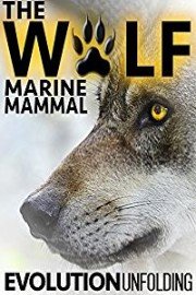 The Wolf: Marine Mammal