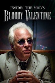 Inside the Mob's Bloody Valentine