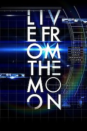 Live from the Moon
