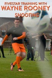 Fivestar Training with Wayne Rooney: Shooting