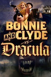 Bonnie and Clyde Vs. Dracula poster