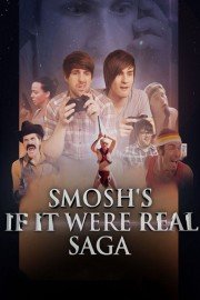 Smosh's If It Were Real Saga poster