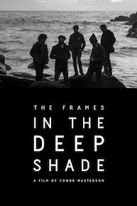 The Frames: In the Deep Shade