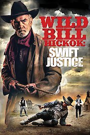 Wild Bill Hickok: Swift Justice poster