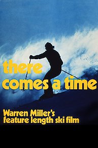 Warren Miller's There Comes a Time