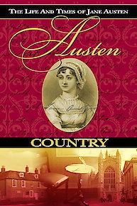 Jane Austen Country: The Life & Times of Jane Austen