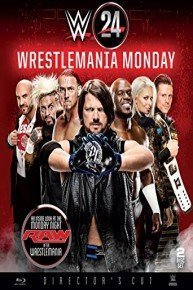 WWE: 24 - WrestleMania Monday