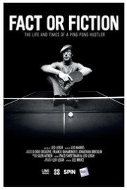 Fact or Fiction: The Life of a Ping Pong Hustler poster