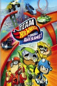 Team Hot Wheels: Origin of Awesome!