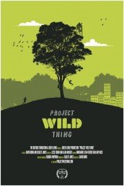 Project Wild Thing poster