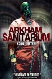 Arkham Sanitarium: Soul Eater poster