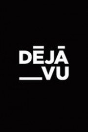 Deja Vu