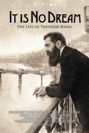 It is No Dream: The Life of Theodor Herzl poster