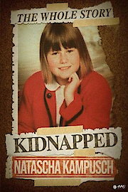 Natascha Kampusch: The Whole Story