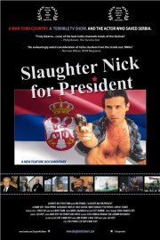 Slaughter Nick for President poster