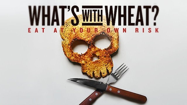 Watch What's with Wheat Online