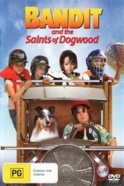 Bandit and the Saints of Dogwood poster