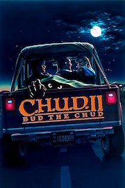 C.H.U.D. 2: Bud The Chud