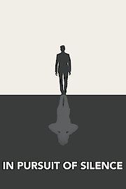 In Pursuit Of Silence