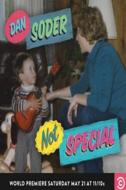 Dan Soder: Not Special poster