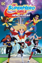 DC Super Hero Girls: Hero of the Year poster