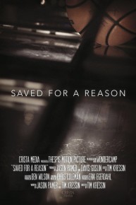 Saved For A Reason