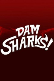 Dam Sharks poster