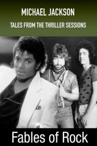 Fables of Rock: Michael Jackson: Tales from the Thriller Sessions