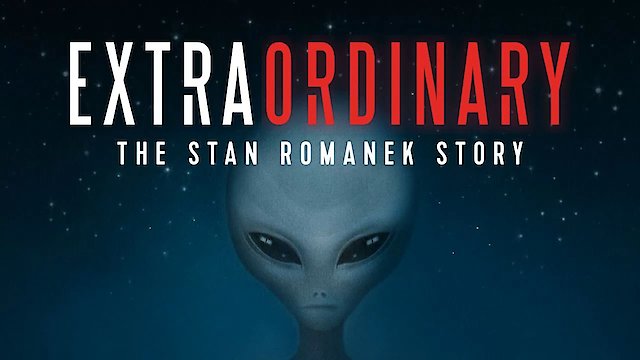 Watch Extraordinary: The Stan Romanek Story Online