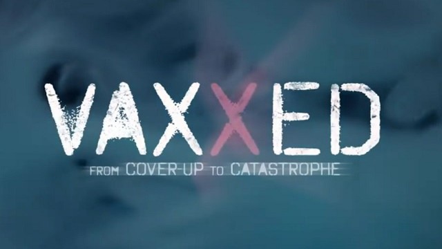 Watch Vaxxed: From Cover-Up to Catastrophe Online