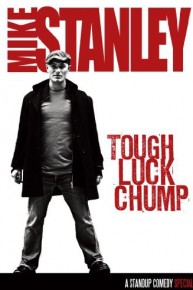 Mike Stanley: Tough Luck Chump