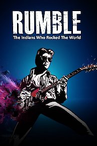 Rumble: The Indians Who Rocked The World