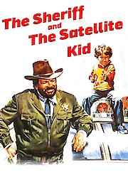 The Sheriff and the Satellite Kid poster