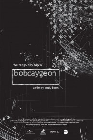 The Tragically Hip In Bobcaygeon - A Film By Andy Keen